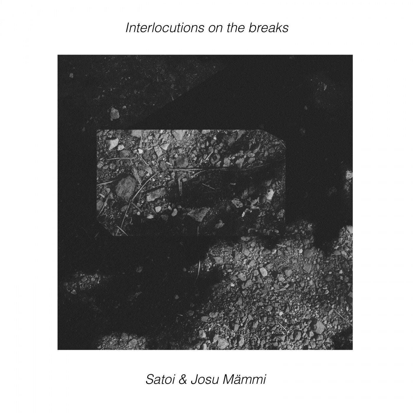 Josu Mammi, Satoi – Interlocutions On The Breaks [CHA009]
